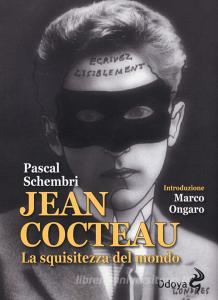 Jean Cocteau. La squisitezza del mondo.pdf