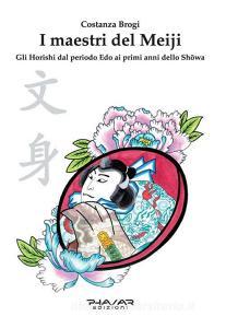 I maestri del Meiji. Gli Horoshi dal periodo Edo ai primi anni dello Showa.pdf