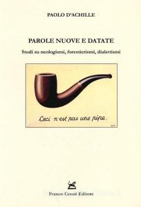 Parole nuove e datate. Studi su neologismi, forestierismi, dialettismi.pdf