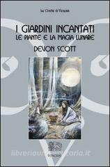I giardini incantati. Le piante e la magia lunare.pdf