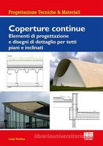 Coperture continue. elementi di progettazione e disegni di dettaglio ... Coperture per tetti piani