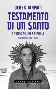 Ebook Testamento di un santo di Derek Jarman edito da Shake Edizioni