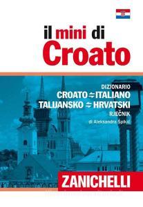 Il mini di croato. Dizionario croato-italiano italiano-croato.pdf