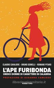 L ape furibonda. Undici donne di carattere in Calabria.pdf