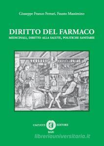 Diritto del farmaco. Medicinali, diritto alla salute, politiche sanitarie.pdf