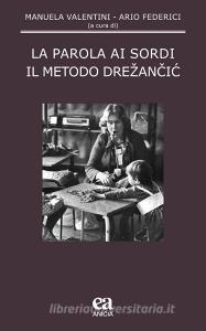 La parola ai sordi. Il metodo Drezancic.pdf