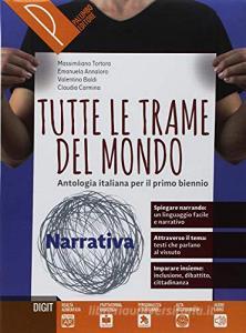 Tutte le trame del mondo. Narrativa. Le trame del mito. Antologia italiana per il primo biennio. Per le Scuole superiori. Con ebook. Con espansione online.pdf