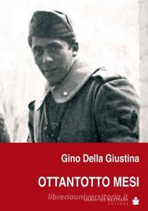 Ottantotto mesi. Memorie di naja, di guerra e di prigionia.pdf