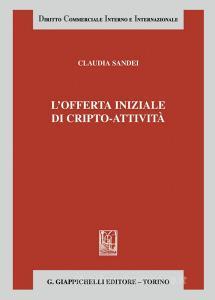 Ebook L'offerta iniziale di cripto-attività - e-Book di Claudia Sandei edito da Giappichelli Editore