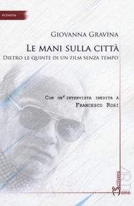 Le mani sulla città. Dietro le quinte di un film senza tempo.pdf