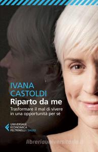 Riparto da me. Trasformare il mal di vivere in una opportunità per sé.pdf