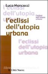 L eclissi dellutopia urbana.pdf