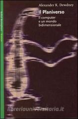 Il Planiverso. Il computer e un mondo bidimensionale.pdf