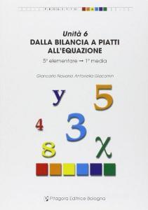 Unità 6. Dalla bilancia a piatti allequazione.pdf