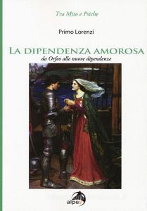 La dipendenza amorosa. Da Orfeo alle nuove dipendenze.pdf