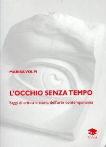 L occhio senza tempo. Saggi di critica e storia dellarte contemporanea.pdf