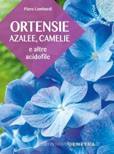 Ortensie, azalee, camelie e altre acidofile.pdf