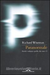 Paranormale. Perché vediamo quello che non cè.pdf