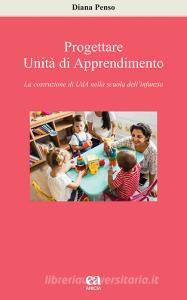 Progettare Unità di apprendimento. La costruzione di UdA nella scuola dellinfanzia.pdf