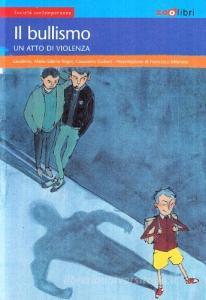 Il bullismo. Un atto di violenza.pdf