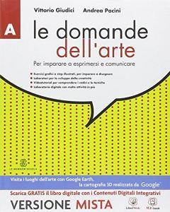 Le domande dellarte. Vol. A-B. Per la Scuola media. Con e-book. Con espansione online.pdf