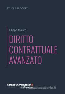 Ebook Diritto contrattuale avanzato di Filippo Maisto edito da libreriauniversitaria.it