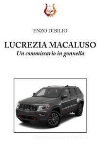 Lucrezia Macaluso. Un commissario in gonnella.pdf