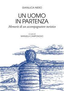 Un uomo in partenza. Memorie di un accompagnatore turistico.pdf