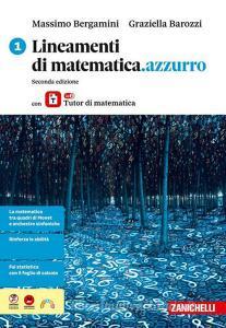 Ebook Lineamenti di matematica.azzurro 2ed. - ebook mult. vol. 1 con laz tutor edito da Zanichelli Editore