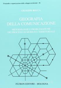 Geografia della comunicazione. Metodologie e problematiche dei processi di mobilità territoriale.pdf