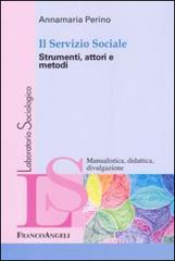 Il servizio sociale. Strumenti, attori e metodi.pdf