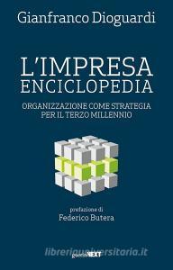 Ebook L'impresa enciclopedia di Gianfranco Dioguardi edito da goWare & Guerini Next
