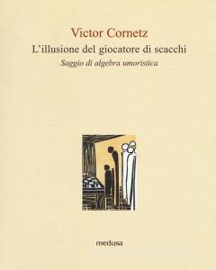 L illusione del giocatore di scacchi. Saggio di algebra lineare.pdf