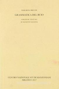 Grammatica del buio. Strategie testuali di Manzoni saggista.pdf