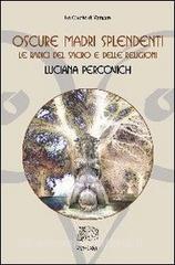Oscure madri splendenti. Le radici del sacro e delle religioni.pdf