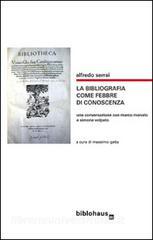 La bibliografia come febbre di conoscenza. Una conversazione con Marco Menato e Simone Volpato.pdf