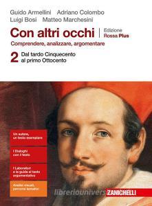 Con altri occhi Plus. Comprendere, analizzare, argomentare. Ediz. rossa. Per le Scuole superiori. Con e-book. Con espansione online vol.2.pdf
