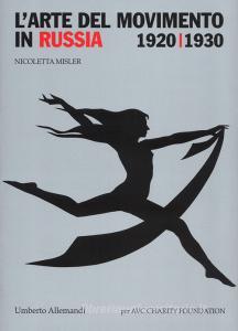 L arte del movimento in Russia (1920-1930). Ediz. a colori.pdf