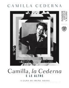 Ebook Camilla, la Cederna e le altre di Cederna Camilla edito da Bompiani
