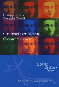 Gramsci per la scuola. Conoscere è vivere.pdf