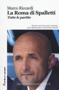 La Roma di Spalletti. Tutte le partite.pdf