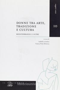 Donne tra arte, tradizione e cultura. Mediterraneo e oltre.pdf
