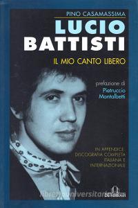 Lucio Battisti. Il mio canto libero.pdf