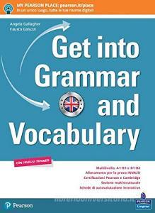 Get into grammar and vocabulary. Per le Scuole superiori. Con e-book. Con espansione online.pdf