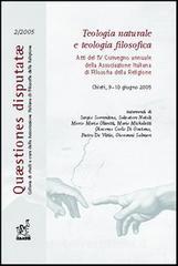 Teologia naturale e teologia filosofica. Atti del 4° Convegno annuale dellAssociazione italiana di filosofia della religione (Chieti, 9-10 giugno 2005).pdf