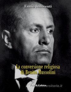 La conversione religiosa di Benito Mussolini.pdf