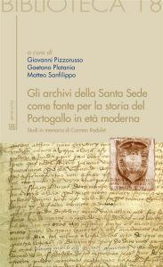 Ebook Gli archivi della Santa Sede come fonte per la storia del Portogallo in età moderna di Giovanni Pizzorusso, Gaetano Platania, Matteo Sanfilippo edito da Edizioni Sette Città