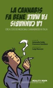 La cannabis fa bene la cannabis fa male. Circa luso dei medicinali cannabinoidi in Italia.pdf