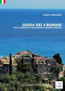 Guida dei 4 borghi. Noli, Varigotti, Finalborgo e Borgio Verezzi.pdf