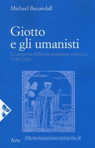Giotto e gli umanisti. La scoperta della composizione pittorica 1350-1450.pdf